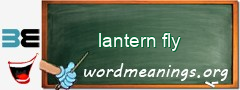 WordMeaning blackboard for lantern fly